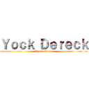 Ｙｏｃｋ Ｄｅｒｅｃｋ (Lizano Rojas)