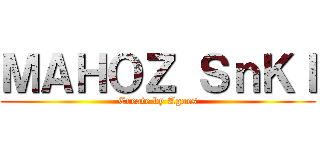 ＭＡＨＯＺ ＳｎＫＩ (Create by Agoes)