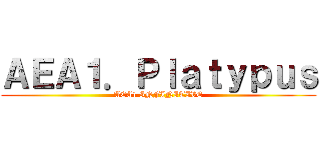 ＡＥＡ１．Ｐｌａｔｙｐｕｓ (AEA1 INFINITIVE)
