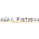 ＡＥＡ１．Ｐｌａｔｙｐｕｓ (AEA1 INFINITIVE)