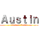 Ａｕｓｔｉｎ (attack on Austin)