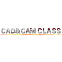 ＣＡＤ＆ＣＡＭ ＣＬＡＳＳ３ (attack on titan)