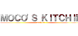 ＭＯＣＯ\'Ｓ ＫＩＴＣＨＩＮ (death oil)