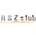 Ｒ Ｓ Ｚ ｃｌｕｂ (Racing )