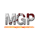 ＭＧＰ (mintatu good  person)