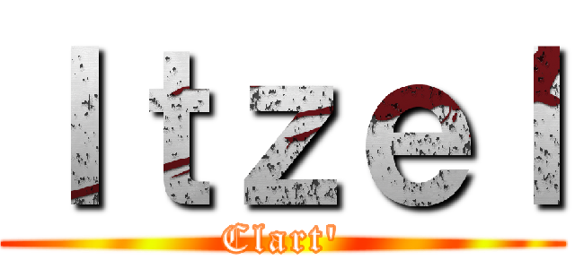 Ｉｔｚｅｌ (Clart')