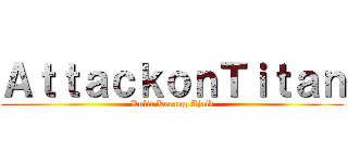 ＡｔｔａｃｋｏｎＴｉｔａｎ (Kulit Kerang Ajaib)