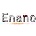 Ｅｎａｎｏ (el nobato)