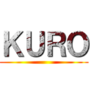 ＫＵＲＯ ()