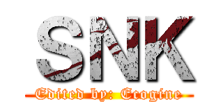 ＳＮＫ (Edited by: Ecogine)