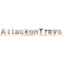 ＡｔｔａｃｋｏｎＴｒｅｖｏｒ  ()