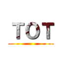 ＴＯＴ ( )