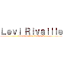 Ｌｅｖｉ Ｒｉｖａｉｌｌｅ (facebook.com/levy.rivailleSNK)