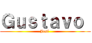 Ｇｕｓｔａｖｏ  (José )
