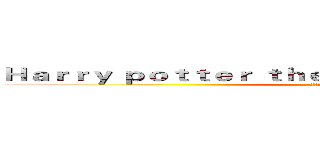Ｈａｒｒｙ ｐｏｔｔｅｒ ｔｈｅ Ｄｅａｔｈｌｙ Ｈａｌｌｏｗｓ (哈利波特与死亡圣器)