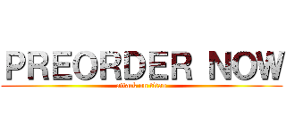 ＰＲＥＯＲＤＥＲ ＮＯＷ (attack on titan)