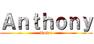 Ａｎｔｈｏｎｙ (Rojas)