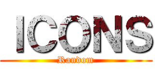 ＩＣＯＮＳ (Random)