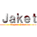 Ｊａｋｅｔ (El gran Jaket)