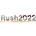 Ｒｕｓｈ２０２２ (AlphaKappaPsi)