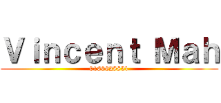 Ｖｉｎｃｅｎｔ Ｍａｈ (0166628831)
