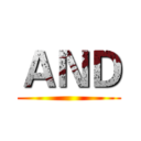 ＡＮＤ ()
