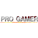 ＰＲＯ ＧＡＭＥＲ (Minecraft | Mojang)