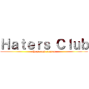 Ｈａｔｅｒｓ Ｃｌｕｂ (the second season)