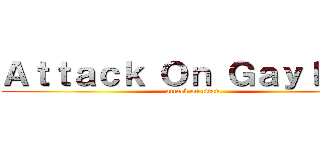 Ａｔｔａｃｋ Ｏｎ Ｇａｙｌｉｏｎ (attack on titan)