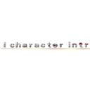 Ｉ ｃｈａｒａｃｔｅｒ ｉｎｔｒｏｖｅｒｔｅｄ ()