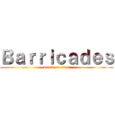 Ｂａｒｒｉｃａｄｅｓ (attack on titan)