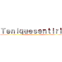 Ｔｅｎｉｑｕｅｓｅｎｔｉｒｌｏ (Takato Style)