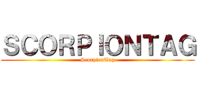 ＳＣＯＲＰＩＯＮＴＡＧ (ScorpionTag)