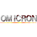 ＯＭＩＣＲＯＮ ()