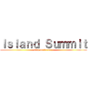 Ｉｓｌａｎｄ Ｓｕｍｍｉｔ (60th anniversary)