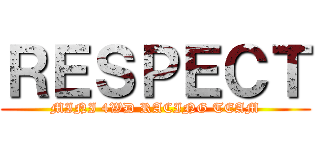 ＲＥＳＰＥＣＴ (MINI 4WD RACING TEAM)