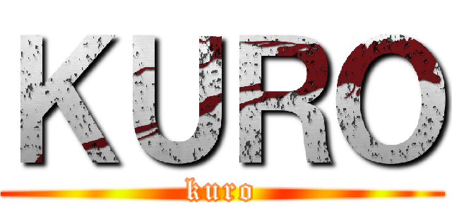 ＫＵＲＯ (kuro)