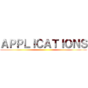 ＡＰＰＬＩＣＡＴＩＯＮＳ ()