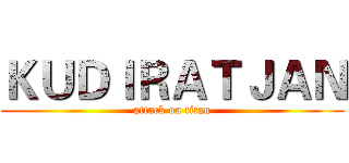 ＫＵＤＩＲＡＴＪＡＮ (attack on titan)