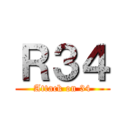 Ｒ３４ (Attack on 34)