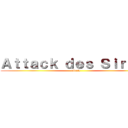 Ａｔｔａｃｋ ｄｅｓ Ｓｉｒｉｎｅ (attack)