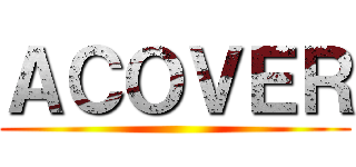 ＡＣＯＶＥＲ ()