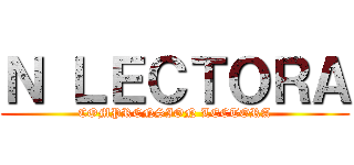 Ｎ ＬＥＣＴＯＲＡ (COMPRENSION LECTORA)
