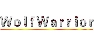 Ｗｏｌｆ Ｗａｒｒｉｏｒ ()