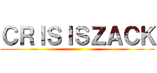 ＣＲＩＳＩＳＺＡＣＫ ()
