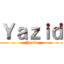 Ｙａｚｉｄ (Yazid)