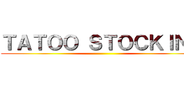 ＴＡＴＯＯ ＳＴＯＣＫＩＮＧ ()