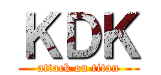 ＫＤＫ (attack on titan)
