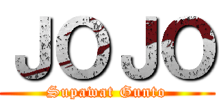 ＪＯＪＯ (Supawat Gunto)
