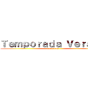 Ｔｅｍｐｏｒａｄａ Ｖｅｒａｎｏ (impresiones)